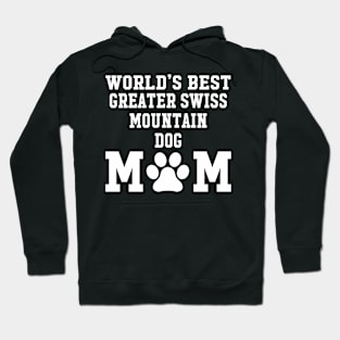 World’s Best Greater Swiss Mountain Dog Mom Hoodie